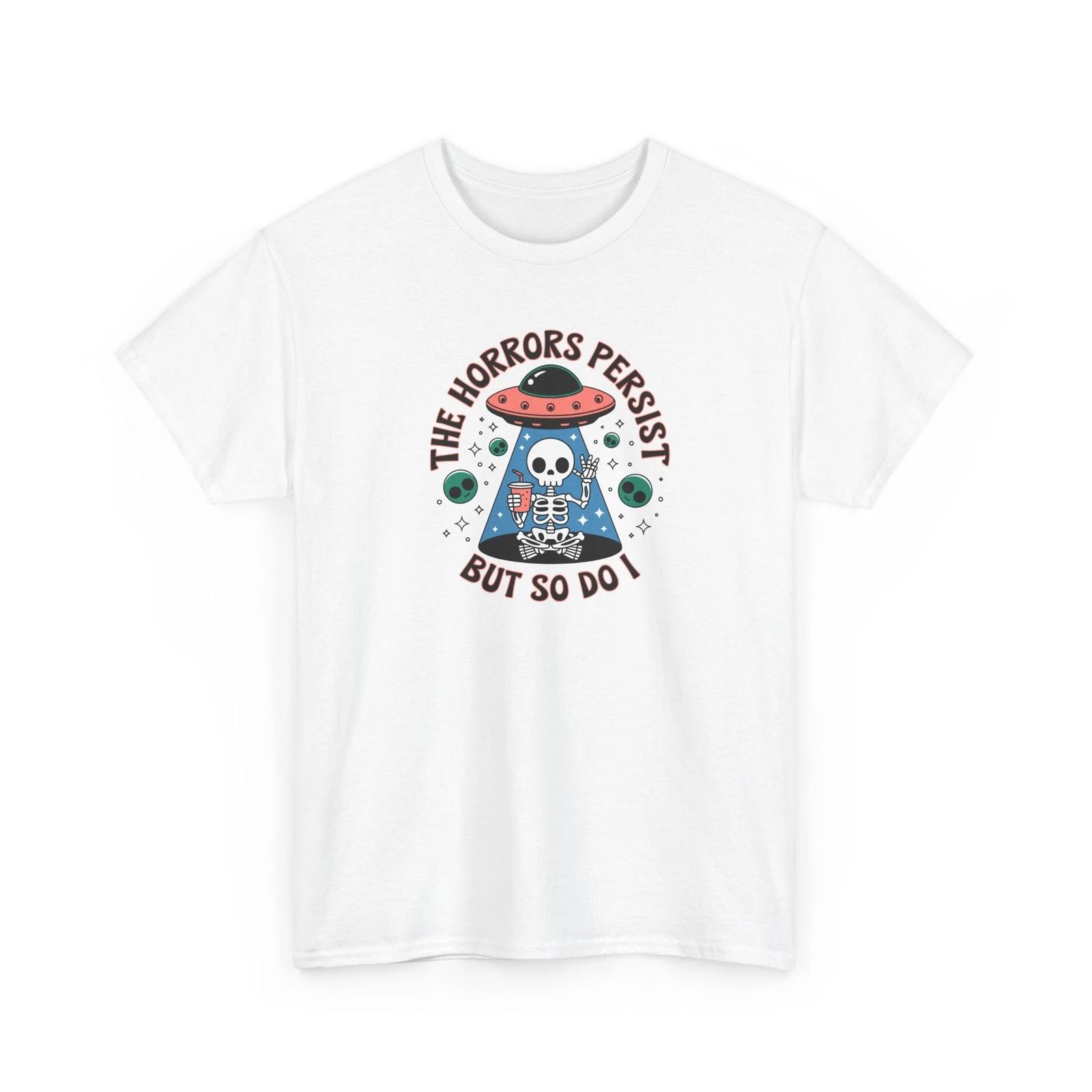 Alien Enthusiast Shirt | UFO Graphic Tee | The Horrors Persist but so do I Shirt XL
