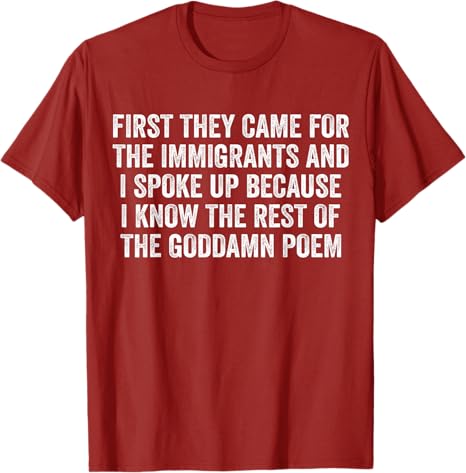First They Came for The Immigrants I Spoke Up Funny Saying Tee Letters Printed Graphic TShirt Y2k Sarcastic Personality Apparel S