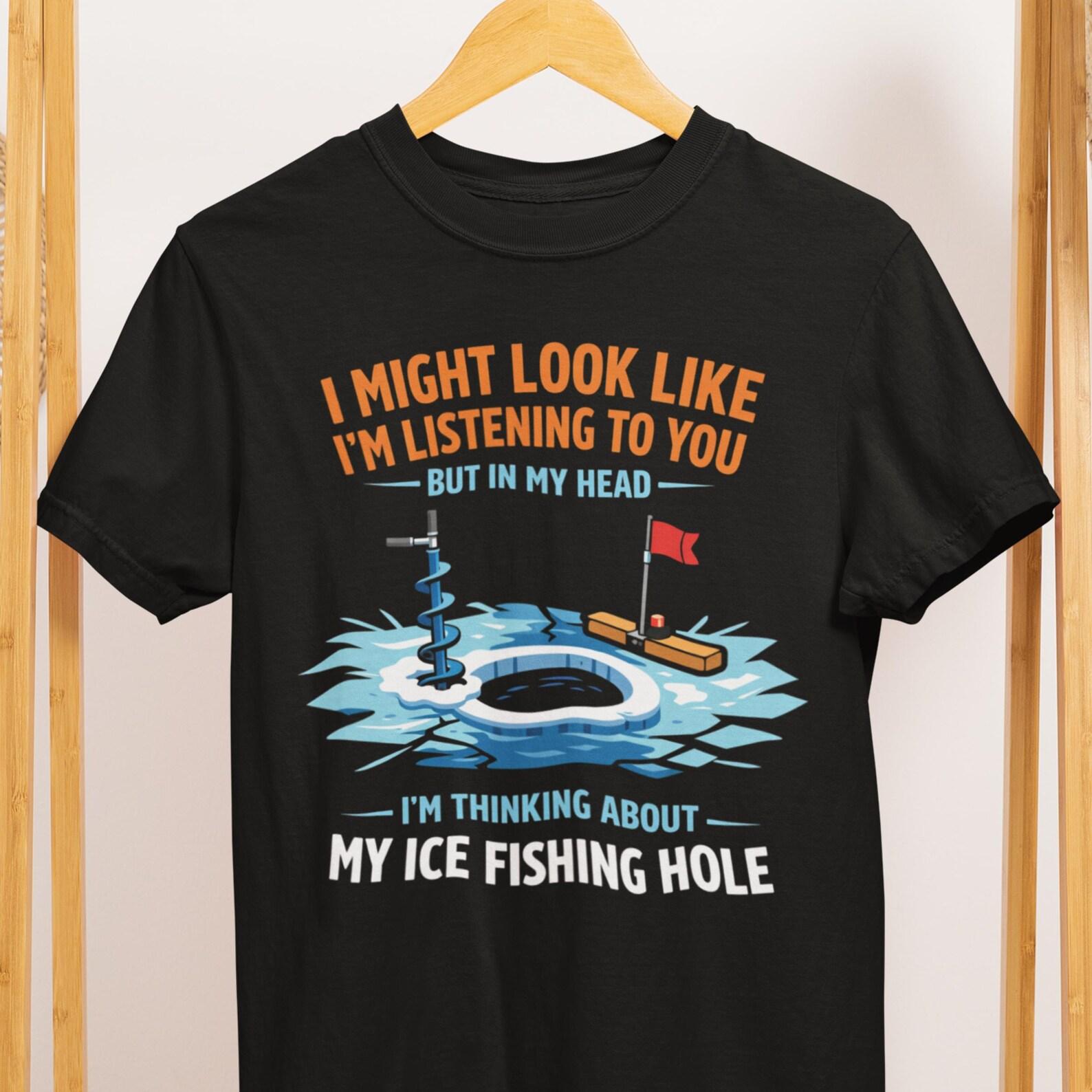 Funny Ice Fishing T-Shirt: Thinking About My Hole, Winter Angler Gift 3XL
