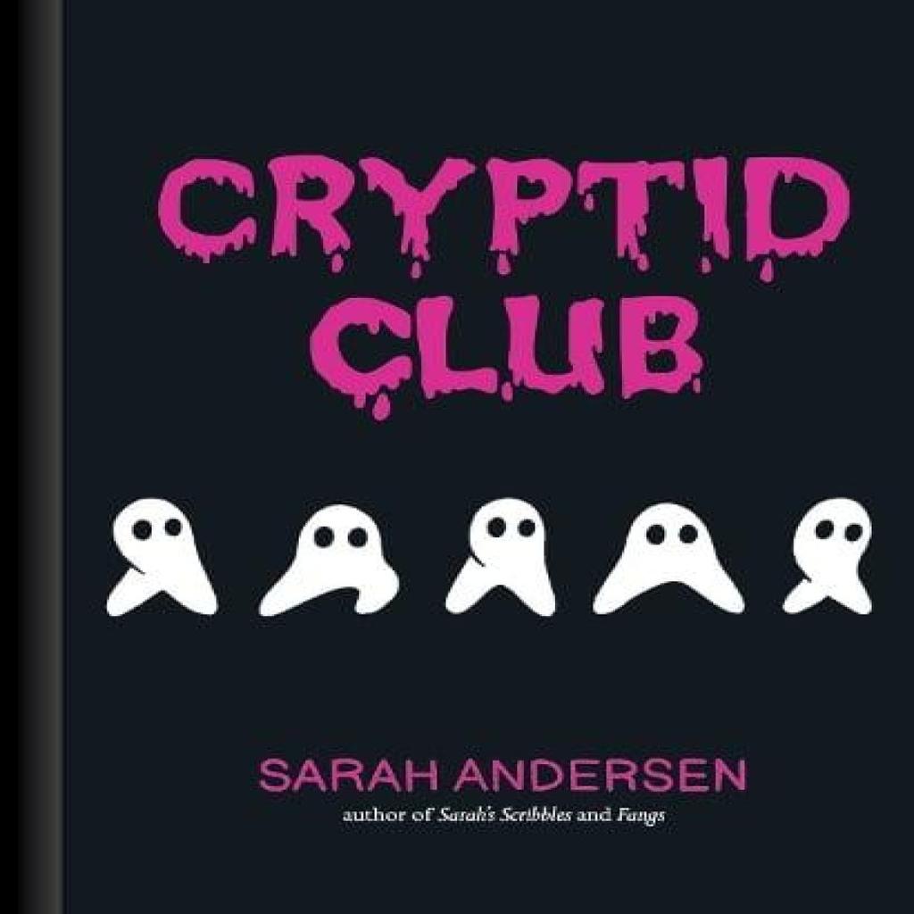 Cryptid Club by Sarah Andersen Hardback Book 9781524875541