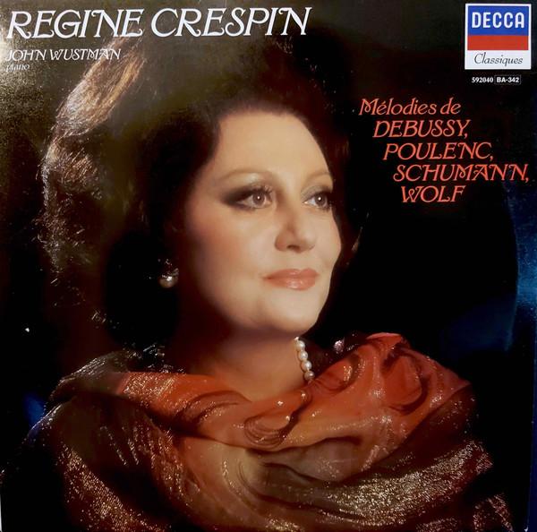 

LP Record RGINE CRESPIN JOHN WUSTMAN Melodies de Debussy Poulenc Schum 592040 Decca France Classical Used