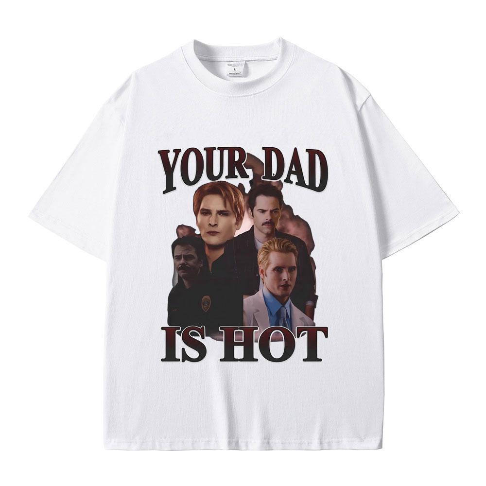 Tu Papá Está Caliente Crepúsculo Charlie y Carlisle Camiseta Estampada Hombre Mujer Moda Clásica Vintage Camisetas Hombre Casual Camisetas Oversize