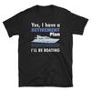 Retirement Shirt, Retirement Gift, Retired Shirt, Funny Retirement, Grandpa Shirt, Retiree, Yes I Have A Retirement Plan I'll Be Boating