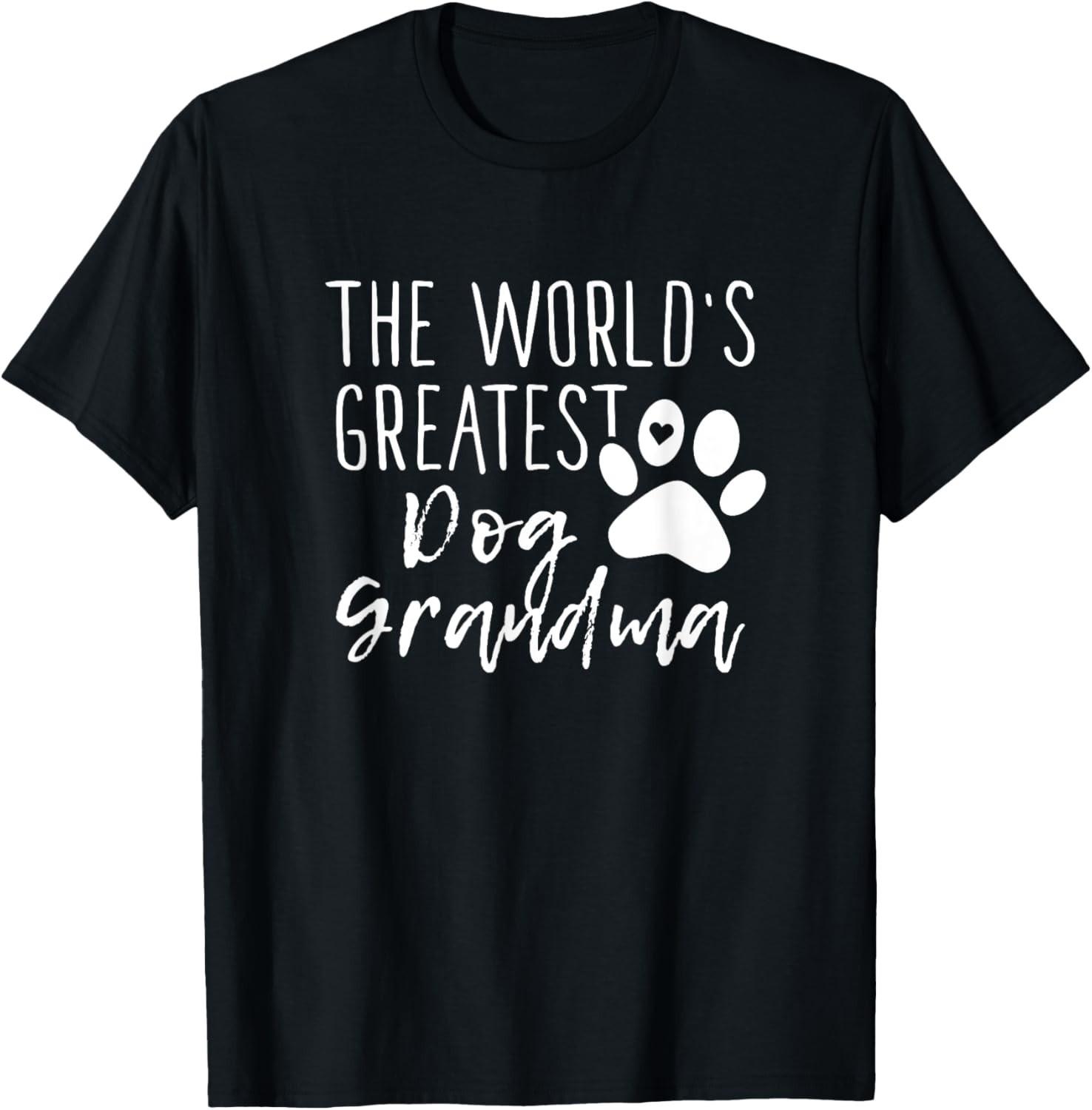 The World s Greatest Dog Grandma - Cute Dog Owner Men Women Gift Unisex T-Shirt S