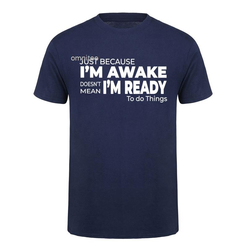 Im Awake But Not Ready T Shirt Humor Graphic Tee Adult Gift Funny Lazy Life Worker Sarcastic Coffee Lover Tshirt HJ157