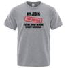 Funny My Job Is Top Secret Print T Shirt Men Summer 100% Cotton Short Sleeve Fashion Street Tshirt Loose Oversized Tee Clothing