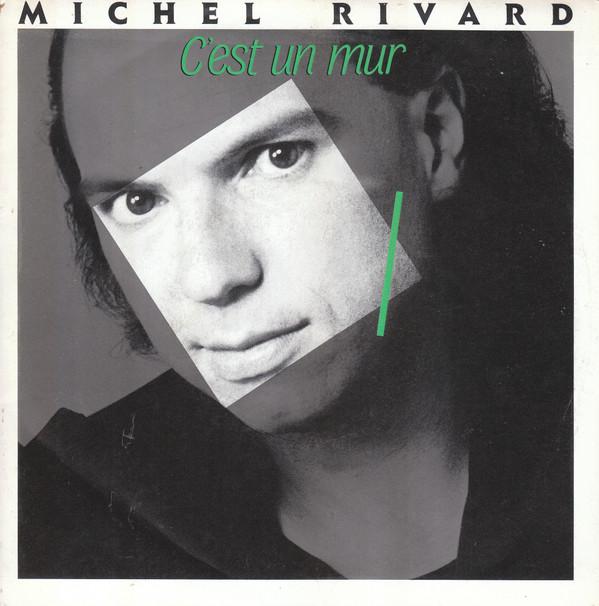 

7inch Record MICHEL RIVARD - C Est Un Mur FDS005 EPM Musique 1987 France Pop Used
