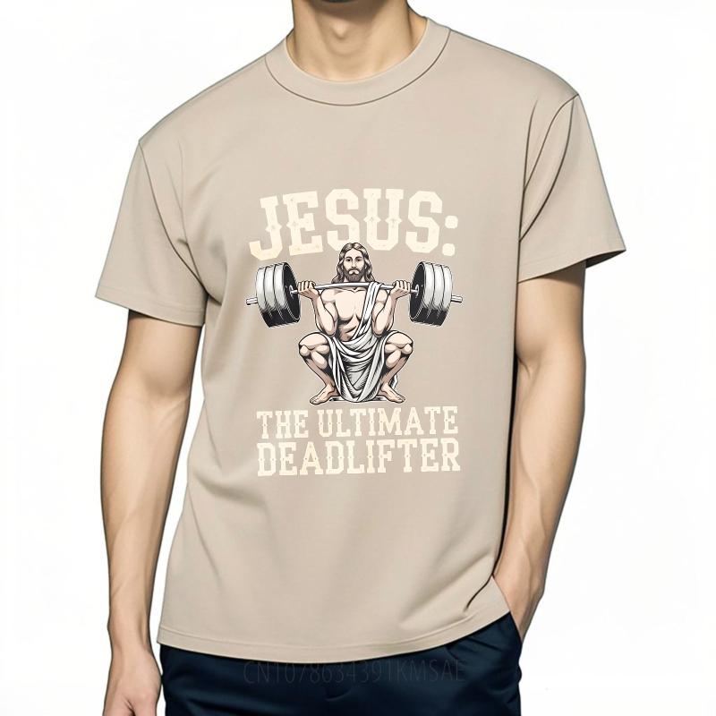 T Shirt Men Casual Round Neck Tee Brand Summer Man Tshirt Jesus The Ultimate Deadlifter Short Sleeve Breathable Round Neck Tees