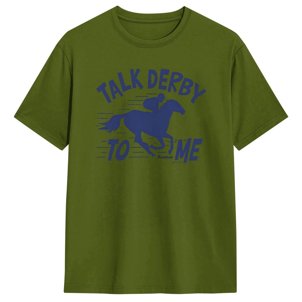 Unisex Talk Derby To Me T Shirts Cotton Clothes Amazing Short Sleeve Round Collar Tees Party Tshirts