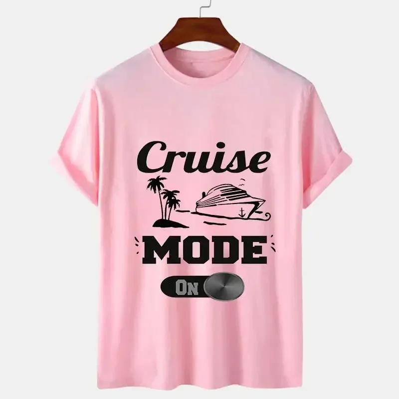 Summer T Shirt Cruise Mode On Streetwear Men Harajuku Tshirt Tops Short Sleeve T-shirts Oversized Tee Unisex Women Trip Clothes
