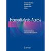 Hemodialysis Access: Fundamentals and Advanced Management