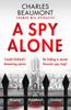 Kniha A Spy Alone : For Fans of Damascus Station and Slow Horses