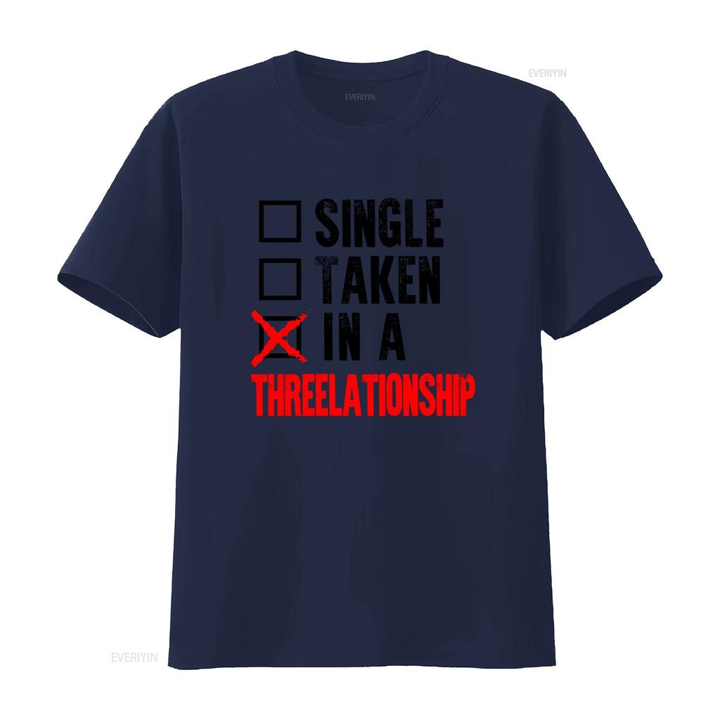 Polyamory Throuple Relationship Status T shirt Vtg Print Natural Hot Selling Single Taken In A Threelationship vintage Washed