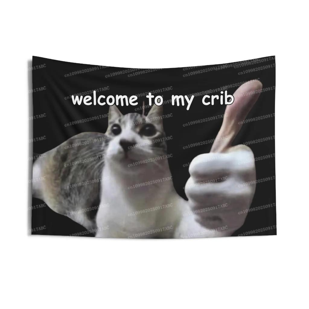 Funny Dorm Tapestry Welcome to My Crib Cat Meme Weird College Apartment Wall Tapestry Art Unhinged Genz Decor Tapestry