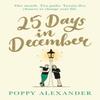 25 Days In December by Poppy Alexander Paperback Book 9781409181538