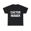 Cactus Hugger Graphic Tee Shirt, S-5XL