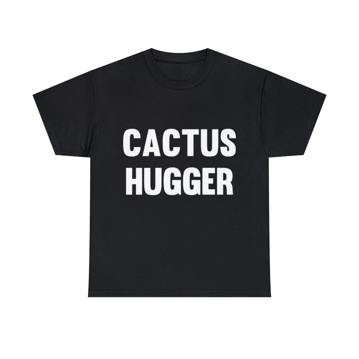 Cactus Hugger Graphic Tee Shirt, S-5XL 4XL