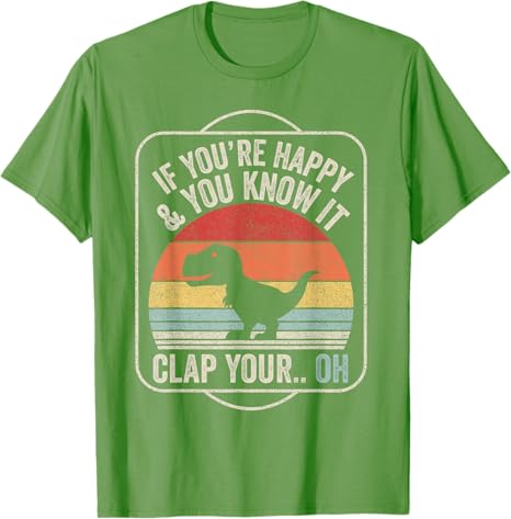 If Youre Happy and You Know It TRex Dinosaur TShirt Cute Unisex Adult Black Short Sleeve Classic Fit Graphic Outfit Boys Tee