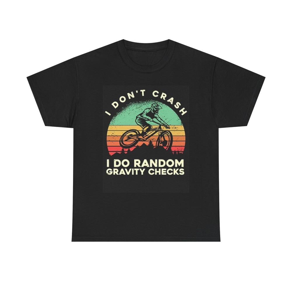 I Don't Crash Graphic T Shirt Mountain Biking Bikes Unisex Heavy Cotton Tee