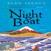 Night Boat by Alan Spence Paperback Book 9780857868541