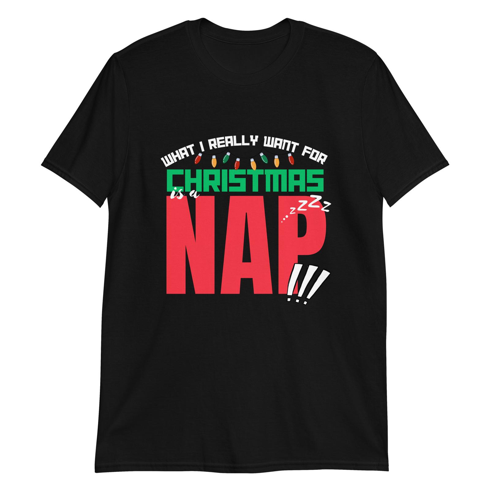 What I Really Want for Christmas T-Shirt Mens Womens Tees Top 2XL