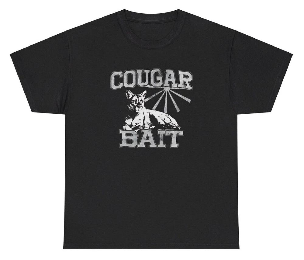 Cougar Bait T Shirt Funny Saying Milf Lover Meme Ironic Gen Z Humor Tee S