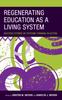 Kniha Regenerating Education As a Living System : Success Stories of Systems Thinking In Action