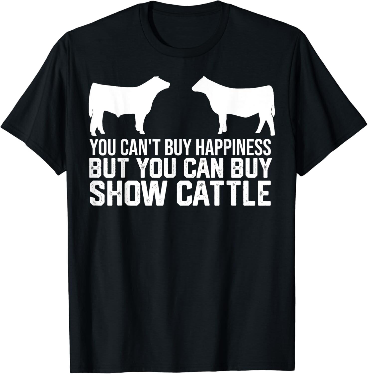 You Can t Buy Happiness But You Can Buy show cattle Gift Unisex T-Shirt S разноцветный