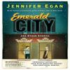 Emerald City and Other Stories by Jennifer Egan Paperback Book 9781780331218