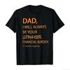 Χιουμοριστικό T-Shirt Πατέρα-Κόρης Μπαμπά Θα Είμαι Πάντα Ο Οικονομικός σου Βάρος Μοντέρνο Oversized Casual T-Shirt Αστείο Γραφικό Τοπ Δώρο για Άντρες
