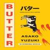 Butter von Asako Yuzuki Taschenbuch 9780008511685