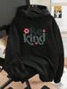 1pc Fashion Women's Autumn/Winter Warm Hooded Sweatshirt Elegant and Beautiful Y2K Style with "ALWAYS Be Kind" Print and Small Flo