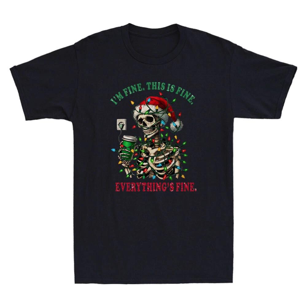 I m Fine This Is Fine Everything s Fine Funny Christmas Skull Santa Mens T-Shirt S