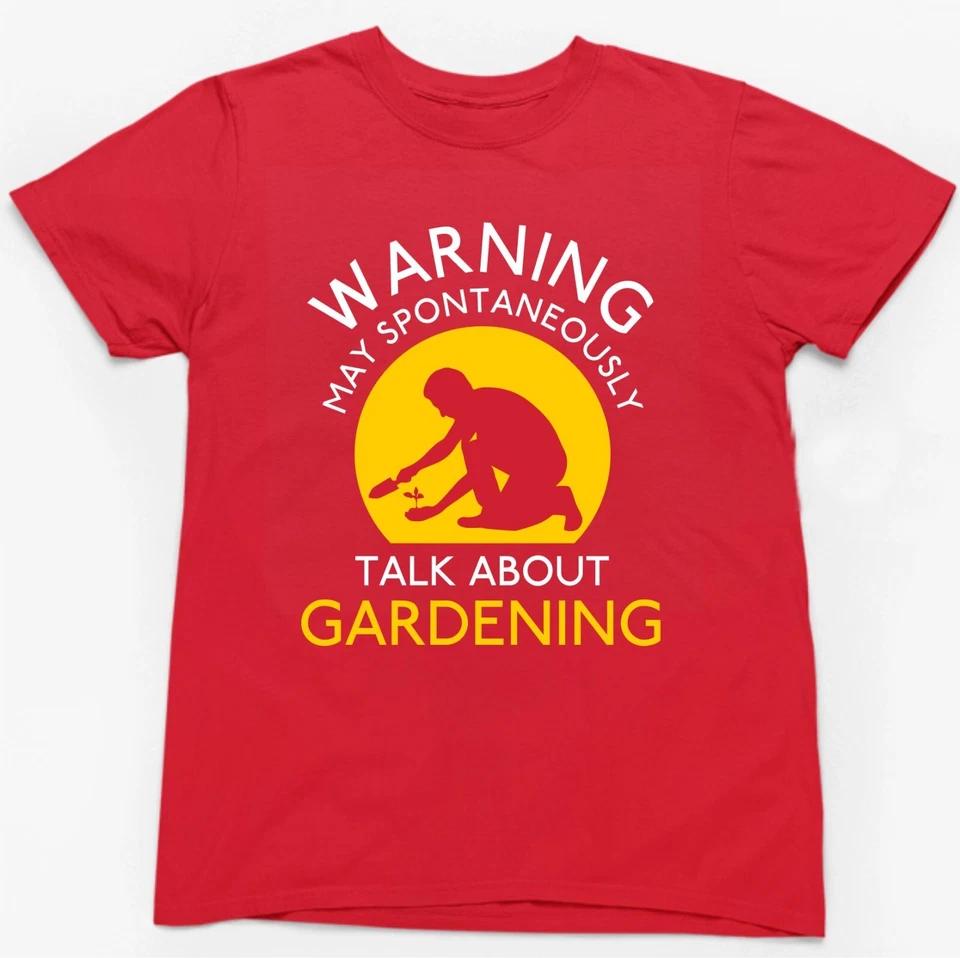 MAY SPONTANEOUSLY TALK ABOUT GARDENING T-SHIRT Funny Gift Gardener Hobbies Top 3 XL