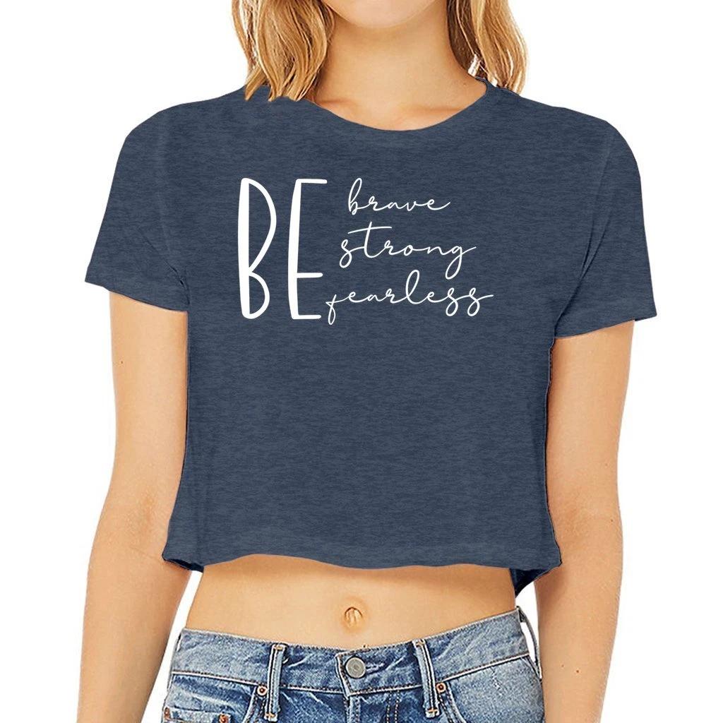 Be Brave, Be Strong, Be Fearless Women’s Flowy Cropped Tee XL