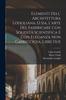 Buch Elementi Dell' Architettura Lodoliana, O Sia, L'arte Del Fabbricare Con Solidita Scientifica E Con Eleganza Non Capricciosa, Libri Due