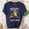 Funny Raccoon T-Shirt – Anyway That Was My Last Straw Slogan, Sarcastic Animal Gift Graphic Tee