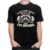 Custom Everything Hurts And IM Dying Funny Racoon Humor Sarcastic Quotes T Shirt Men Pure Cotton Tshirt Leisure Tee Tops