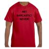 Funny Humor T Shirt Me? Sarcastic? Never!