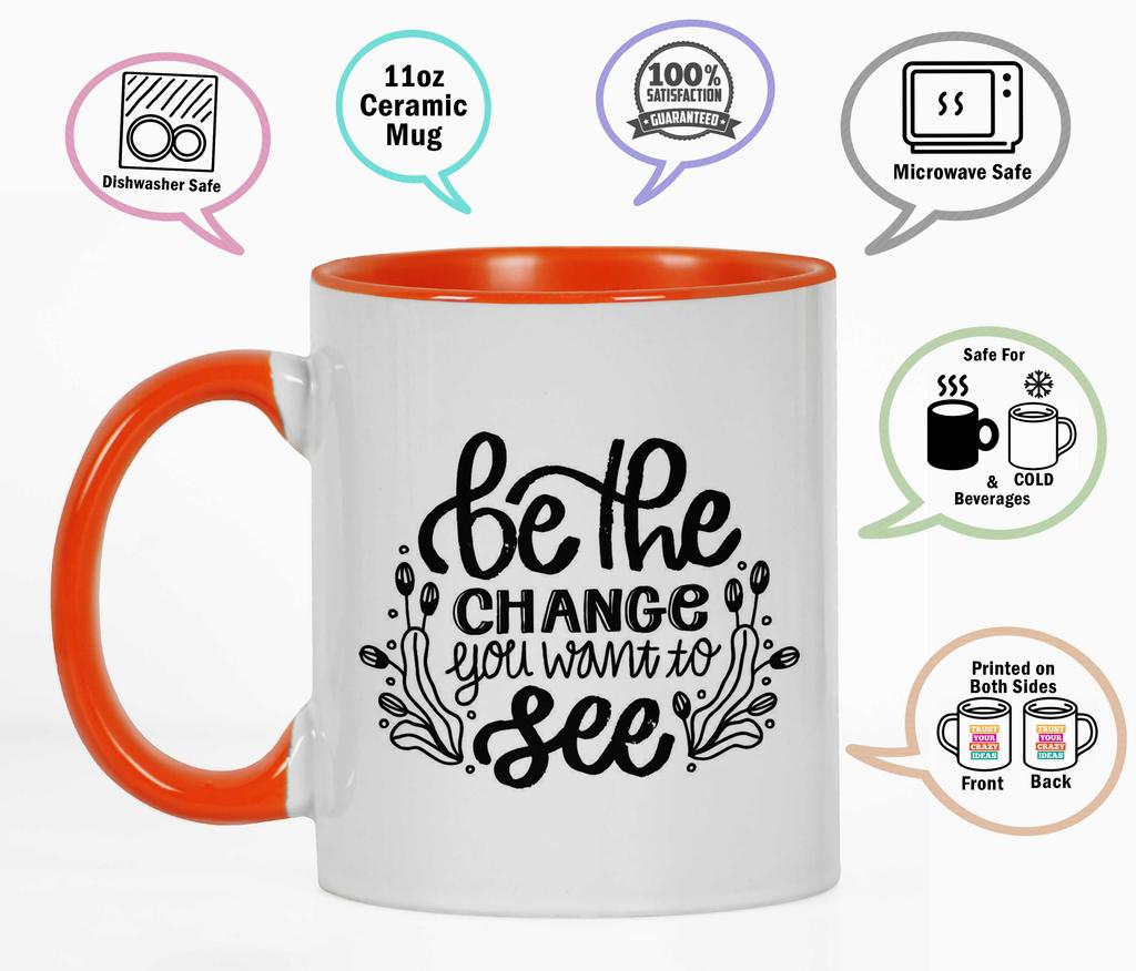 Inkdotpot Be The Change You Want To See GYM Fintess Freak Lover Inspirational Quotes 11oz