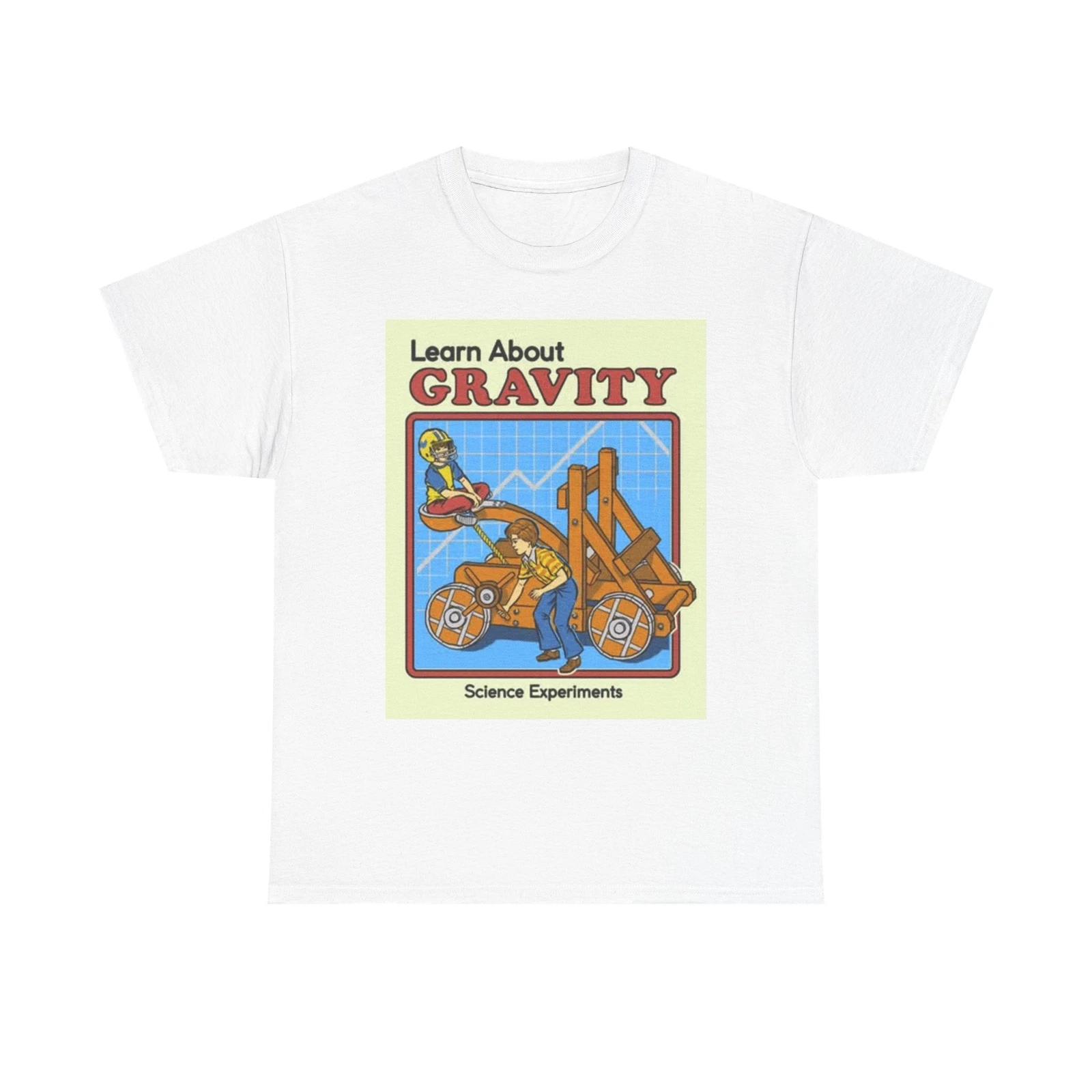 Men s and Women s T-shirts Learn About Gravity Graphic L