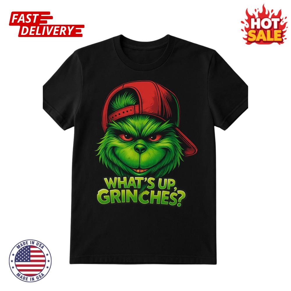 What s UP Grinches Xmas T-Shirt Stylish Funny Christmas Grinchmas Inspired Shirt L
