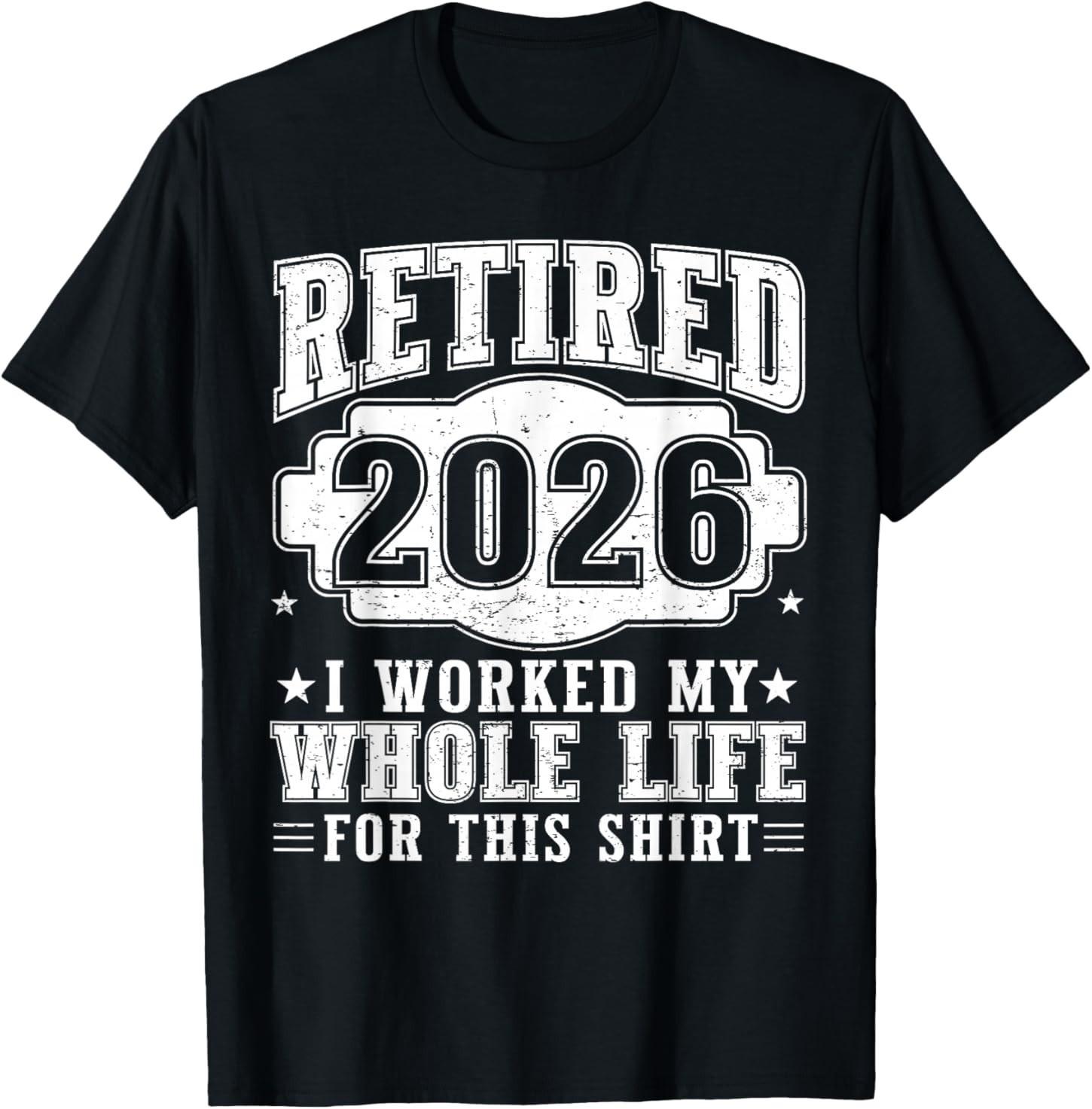 Vintage Retired 2026 I Worked My Whole Life Retirement Men T-Shirt S разноцветный