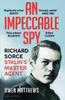 The An Impeccable Spy : Richard Sorge, Stalin???s Master Agent Book