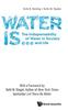 Buch Water Is...: The Indispensability Of Water In Society And Life