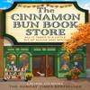 The Cinnamon Bun Book Store: Book 2 (Dream Harbor) (English, Paperback)