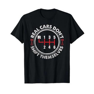 Real Cars Dont Shift Themselves Funny Auto Racing Mechanic T Shirt Vintage Slightly Fashion Homme Graphic