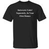 Introvert Sarcastic Unisex T-Shirt Humorous Tee Black Gift for a Geek Friend