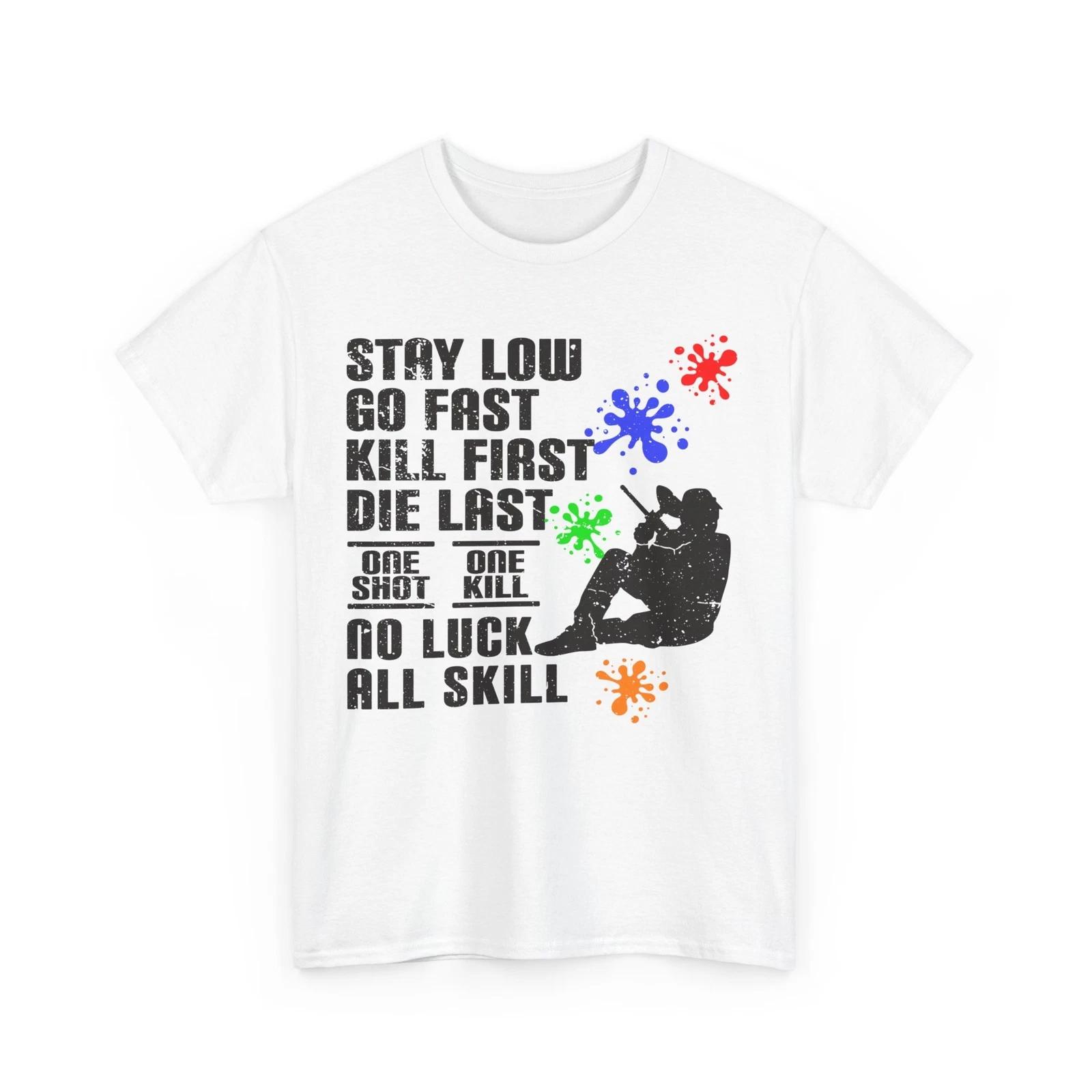 

Paintball Shirt, Stay Low Paintballing Lovers Paintball Player Women Men Shirt L