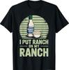 Funny Ranch Dressing Art Q Ranch Dressing Lover T-Shirt